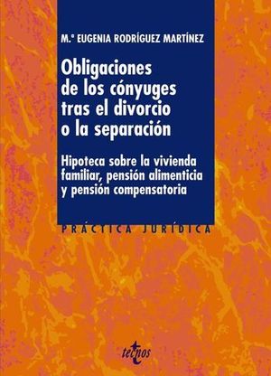OBLIGACIONES DE LOS CONYUGES TRAS EL DIVORCIO O LA SEPARACION