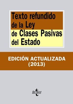 TEXTO REFUNDIDO LEY CLASES PASIVAS DEL ESTADO ED. 2013