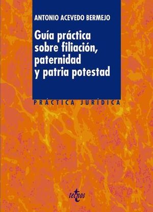 GUIA PRACTICA SOBRE FILIACION, PATERNIDAD Y PATRIA POTESTAD