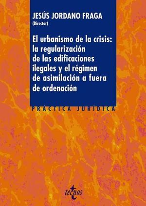 EL URBANISMO DE LA CRISIS: LA REGULARIZACION DE LAS EDIFICACIONES...