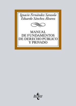 MANUAL DE FUNDAMENTOS DE DERECHO PUBLICO Y PRIVADO