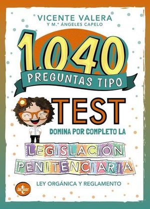 1040 PREGUNTAS TIPO TEST. LEGISLACIN PENITENCIARIA