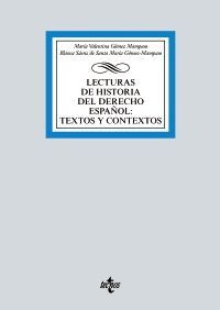 LECTURAS DE HISTORIA DEL DERECHO ESPAOL: TEXTOS Y CONTEXTOS