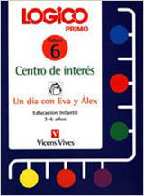 LOGICO PRIMO 6 CENTRO DE INTERES UN DIA CON EVA Y ALEX E.I. 3-6 AOS