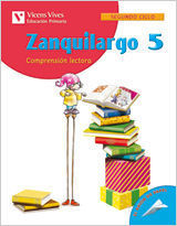 ZANQUILARGO 5 SEGUNDO CICLO COMPRENSION LECTORA ED 2005