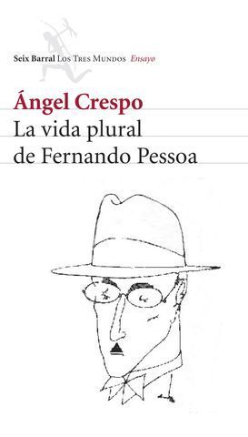 VIDA PLURAL DE FERNANDO PESSOA, LA