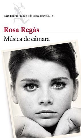 MUSICA DE CAMARA  ( PREMIO BIBLIOTECA BREVE 2013)