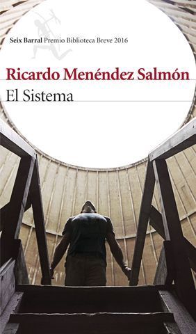 EL SISTEMA.  PREMIO BIBLIOTECA BREVE 2016