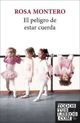 El Peligro de Estar Cuerda