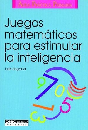 JUEGOS MATEMATICOS PARA ESTIMULAR LA INTELIGENCIA