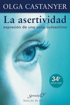 ASERTIVIDAD: EXPRESION DE UNA SANA AUTOESTIMA, LA