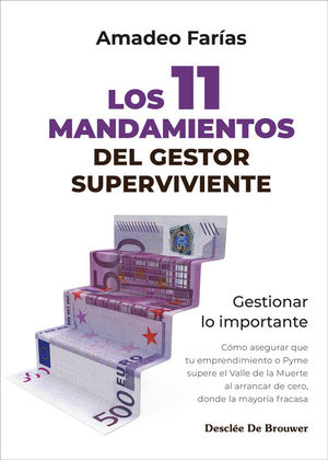 LOS 11 MANDAMIENTOS DEL GESTOR SUPERVIVIENTE. GESTIONAR LO IMPORTANTE
