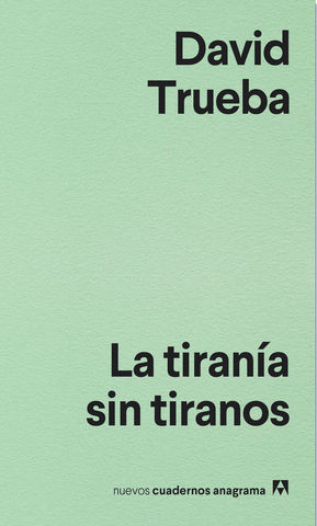 LA TIRAN�A SIN TIRANOS.