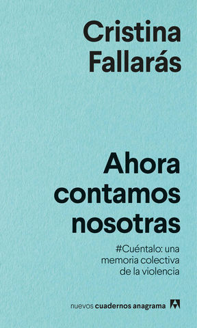 AHORA CONTAMOS NOSOTRAS. #CUNTALO: UNA MEMORIA COLECTIVA DE LA VIOLEN