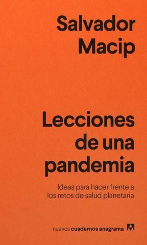 LECCIONES DE UNA PANDEMIA. IDEAS PARA ENFRENTARSE A LOS RETOS DE SALUD