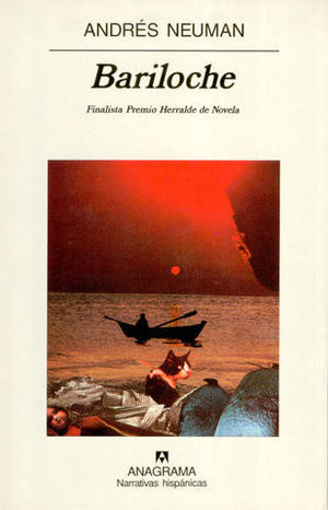 BARILOCHE  (FINALISTA PREMIO HERRALDE DE NOVELA)