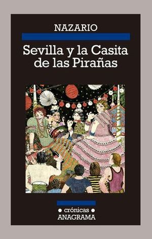 SEVILLA Y LA CASITA DE LAS PIRA�AS