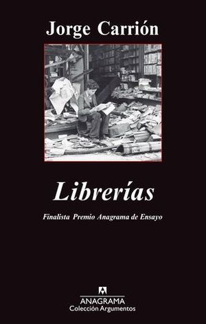 LIBRERIAS (FINALISTA PREMIO ANAGRAMA ENSAYO)