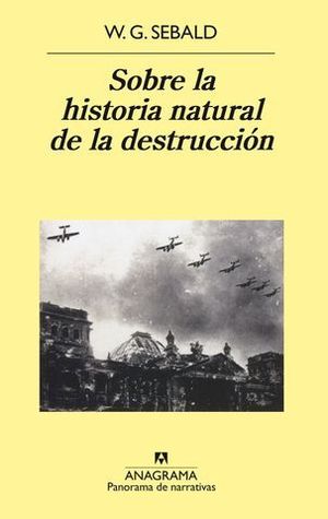 SOBRE LA HISTORIA NATURAL DE LA DESTRUCCION