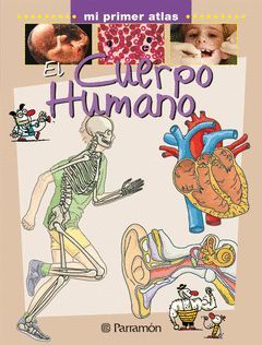 CUERPO HUMANO, EL MI PRIMER ATLAS