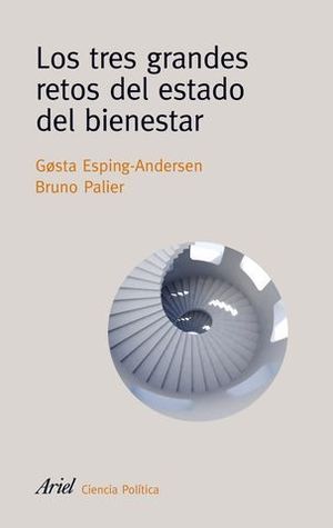 LOS TRES GRANDES RETOS DEL ESTADO DEL BIENESTAR