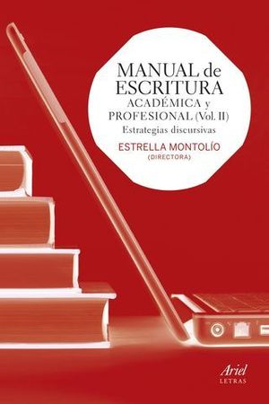 MANUAL DE ESCRITURA ACADEMICA Y PROFESIONAL VOL II ESTRATEGIAS DISCURS