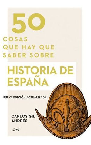 50 COSAS QUE HAY QUE SABER DE LA HISTORIA DE ESPAA