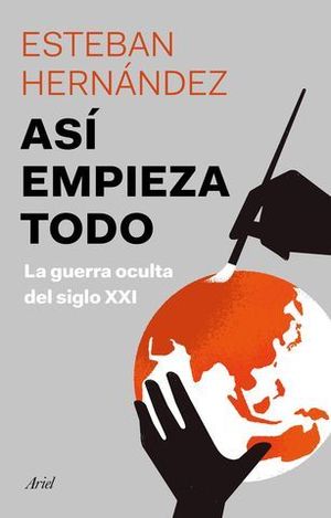 AS EMPIEZA TODO. LA GRAN GUERRA DEL SIGLO XXI