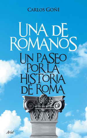 UNA DE ROMANOS. UN PASEO POR LA HISTORIA DE ROMA