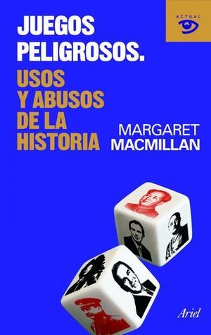 JUEGOS PELIGROSOS USOS Y ABUSOS DE LA HISTORIA