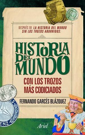 HISTORIA DEL MUNDO CON LOS TROZOS MAS CODICIADOS