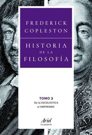 HISTORIA DE LA FILOSOFIA VOLUMEN 2 DE LA ESCOLASTICA AL EMPIRISMO