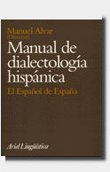 MANUAL DE DIALECTOLOGIA HISPANICA I ESPAOL DE ESPAA  EL ESPAOL DE E