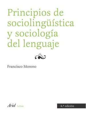 PRINCIPIOS DE SOCIOLINGUISTICA Y SOCIOLOGIA DEL LENGUAJE 4 ED. 2009