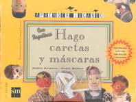 HAGO CARETAS Y MASCARAS. SERIE HACER