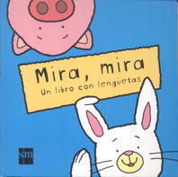 MIRA, MIRA. UN LIBRO CON LENGUETAS