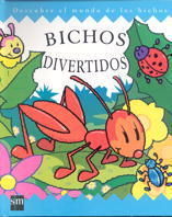 BICHOS DIVERTIDOS  DESCUBRE EL MUNDO DE LOS BICHOS
