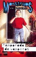 TEMPORADA DE VAMPIROS  MONSTRUOS POR ACCIDENTE