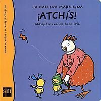 ATCHIS! (LA GALLINA MARILLINA 7)