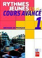 RYTHMES JEUNES PLUS COURS AVANCE 1 METHODE DE FRANCAISE
