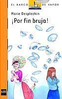 POR FIN BRUJA!