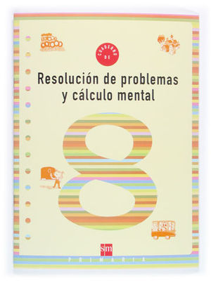 CUADERNO RESOLUCION DE PROBLEMAS Y CALCULO MENTAL 8