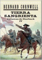 TIERRA SANGRIENTA CRONICAS DE STARBUCK IV