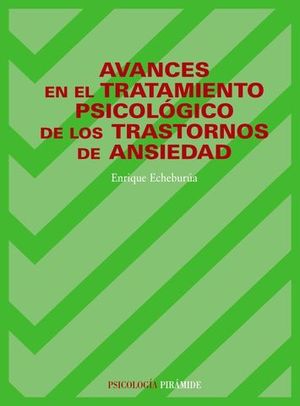 AVANCES EN EL TRATAMIENTO PSICOLOGICO DE LOS TRASTORNOS ANSA