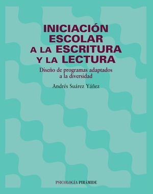 INICIACION ESCOLAR A LA ESCRITURA Y LA LECTURA