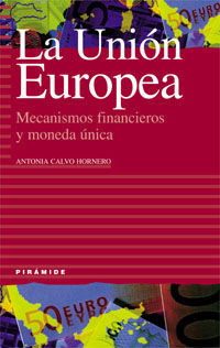 UNION EUROPEA, LA MECANISMOS FINANCIEROS Y MONED