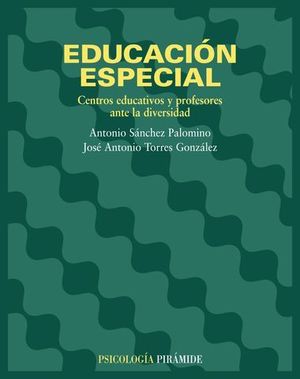 EDUCACION ESPECIAL CENTROS EDUCATIVOS Y PROFESORES ANTE LA