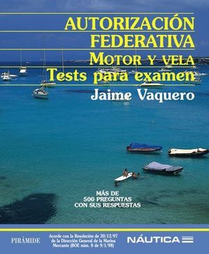 AUTORIZACION FEDERATIVA, MOTOR Y VELA, TEST PARA EXAMEN