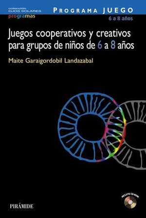 JUEGOS COOPERATIVOS Y CREATIVOS PARA GRUPOS DE NIOS DE 6 A 8 AOS