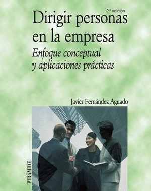 DIRIGIR PERSONAS EN LA EMPRESA 2 ED 2007